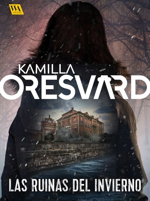 Title details for Las ruinas del invierno by Kamilla Oresvärd - Wait list